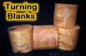   Turning Blanks  